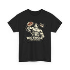 Too Swole for Salad T-Shirt