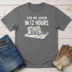 12 Hours T-Shirt
