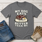 My Dog Eats T-Shirt