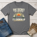 Showing Up T-Shirt