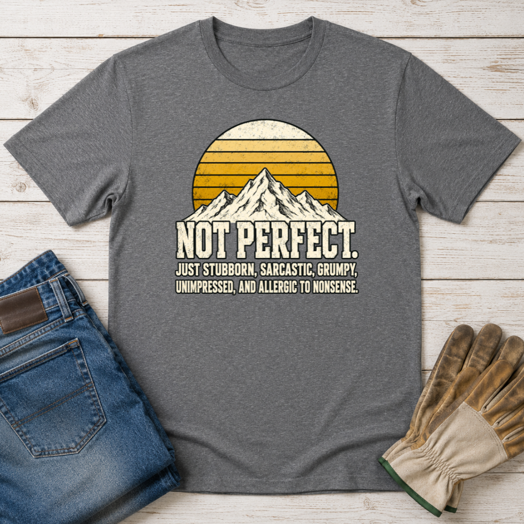 Not Perfect T-Shirt