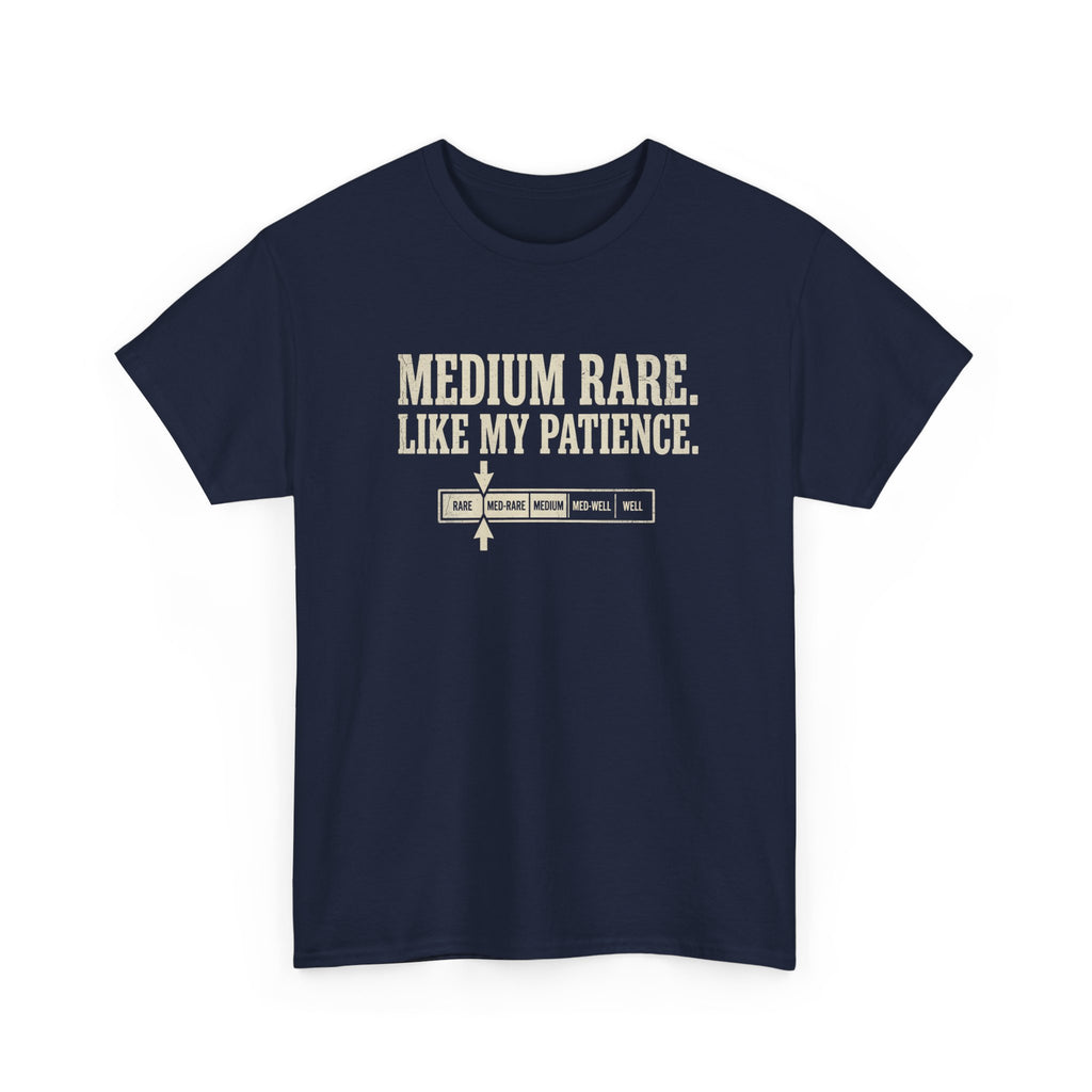 Medium Rare Like My Patience T-Shirt