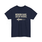 Medium Rare Like My Patience T-Shirt