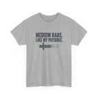 Medium Rare Like My Patience T-Shirt