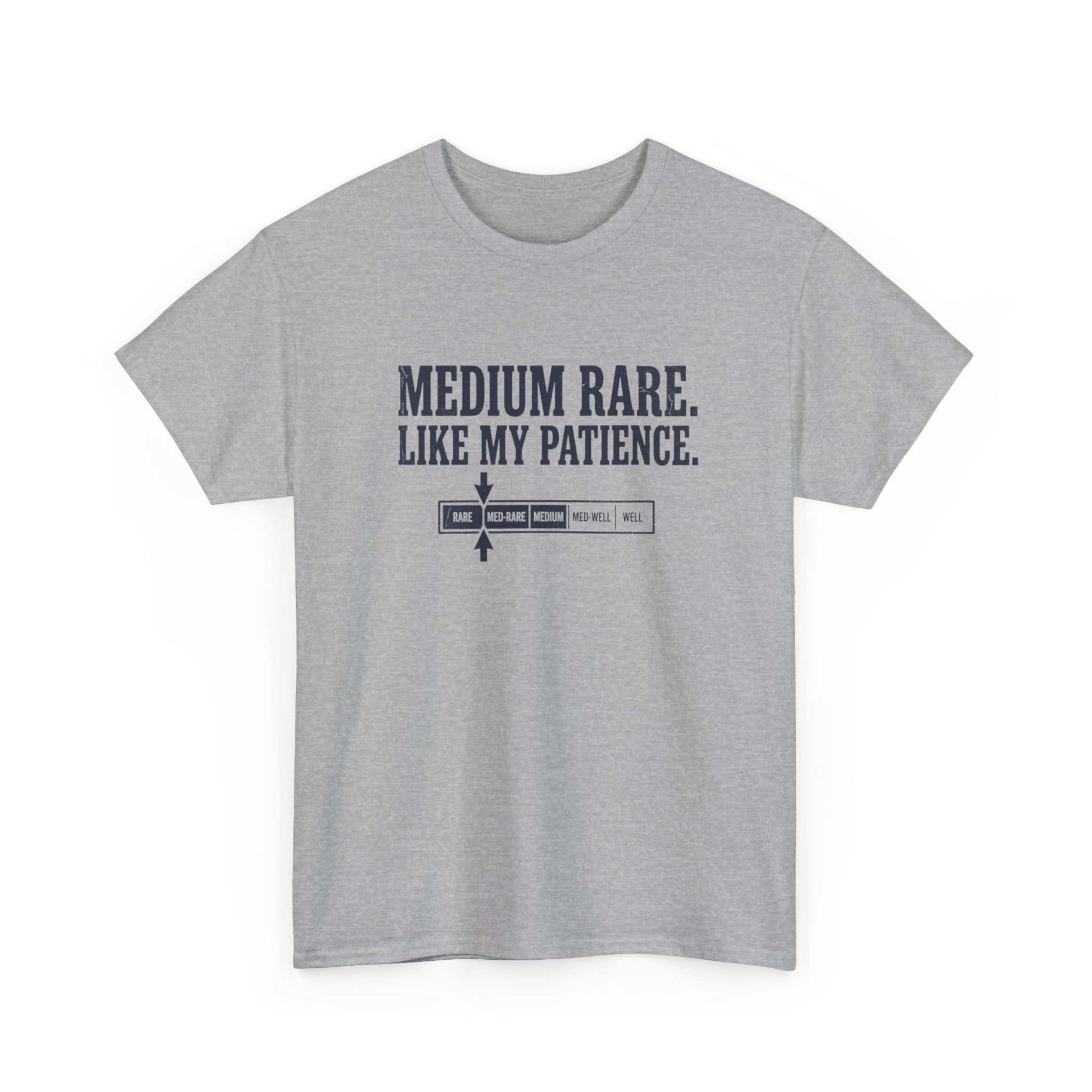 Medium Rare Like My Patience T-Shirt