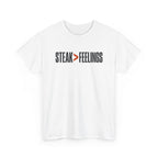 Steak Greater Than Feelings T-Shirt