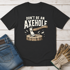 Axehole Warning T-Shirt
