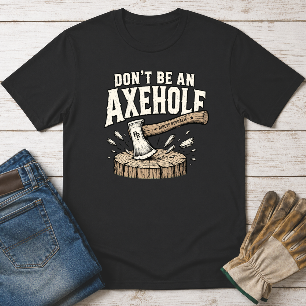 Axehole Warning T-Shirt