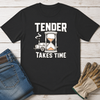 Tender Takes Time T-Shirt
