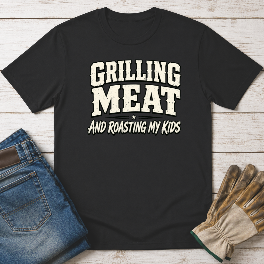 Roasting My Kids T-Shirt