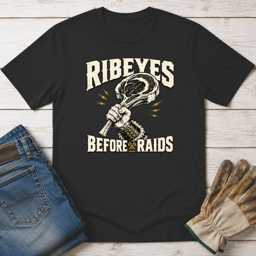Ribeye Before Raids T-Shirt