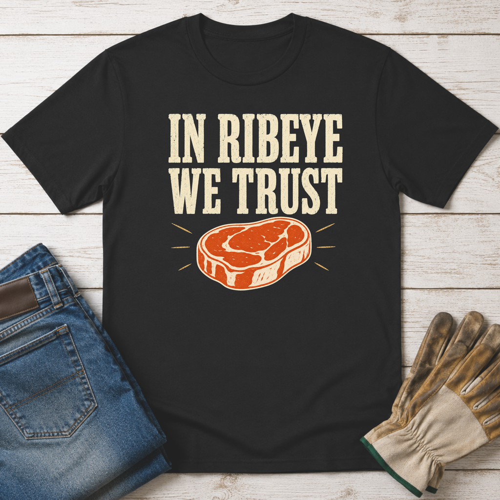 Ribeye Trust T-Shirt