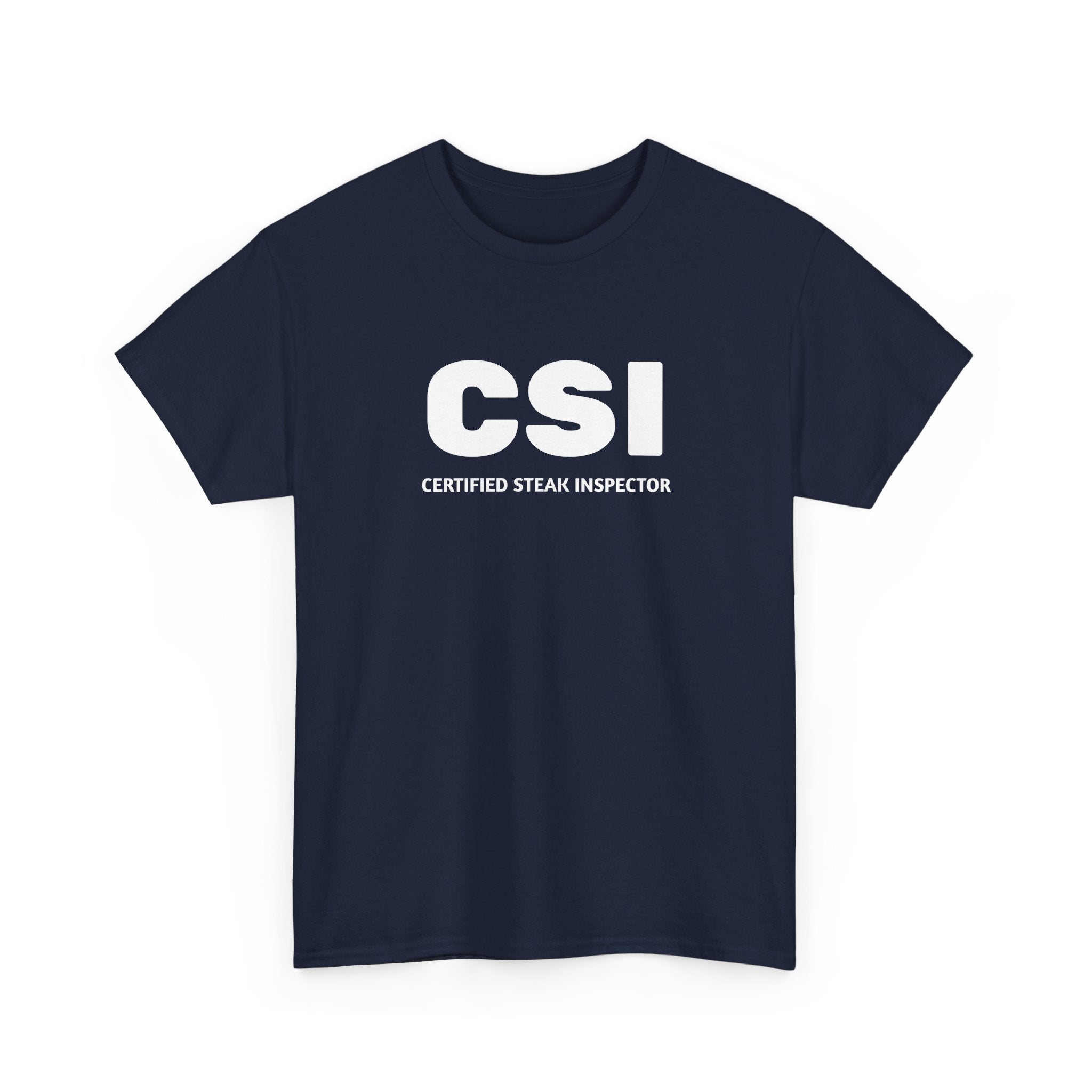CSI: Certified Steak Inspector T-Shirt