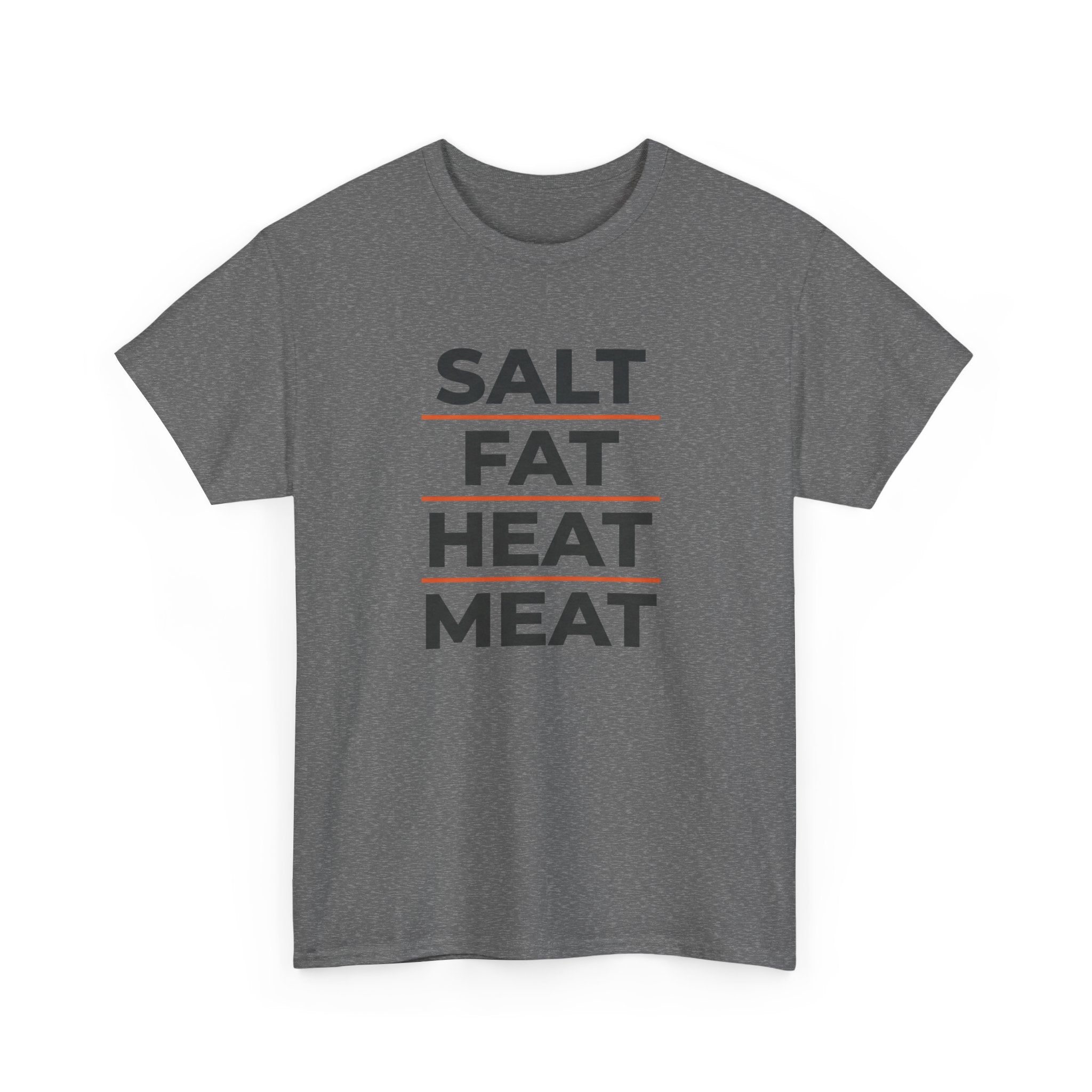 Salt Fat Heat Meat T-Shirt