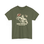 Too Swole for Salad T-Shirt