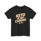 Keto is My Cardio T-Shirt