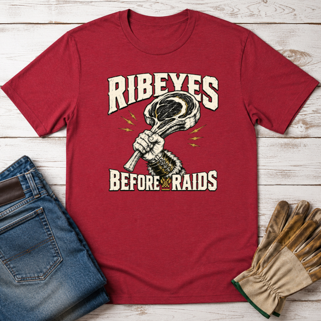 Ribeye Before Raids T-Shirt