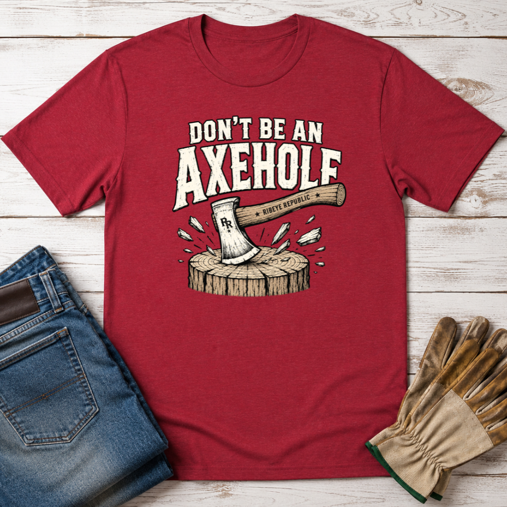 Axehole Warning T-Shirt