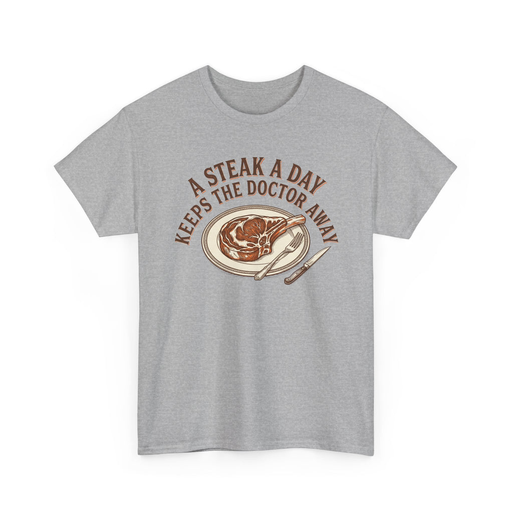 A Steak a Day Keeps the Doctor Away T-Shirt
