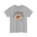 A Steak a Day Keeps the Doctor Away T-Shirt
