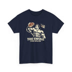 Too Swole for Salad T-Shirt