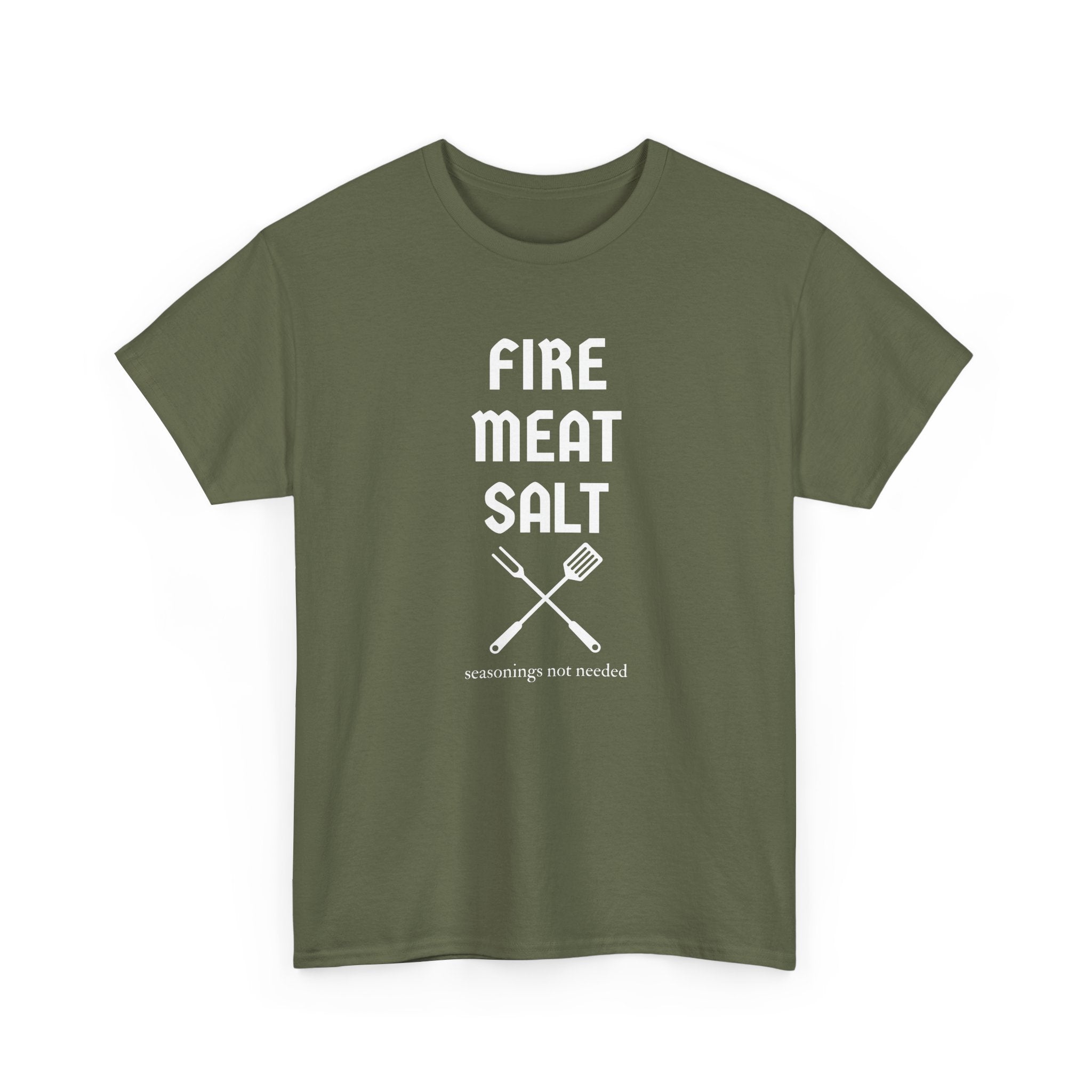 Fire Meat Salt - Seasonings Not Needed T-Shirt