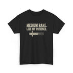Medium Rare Like My Patience T-Shirt
