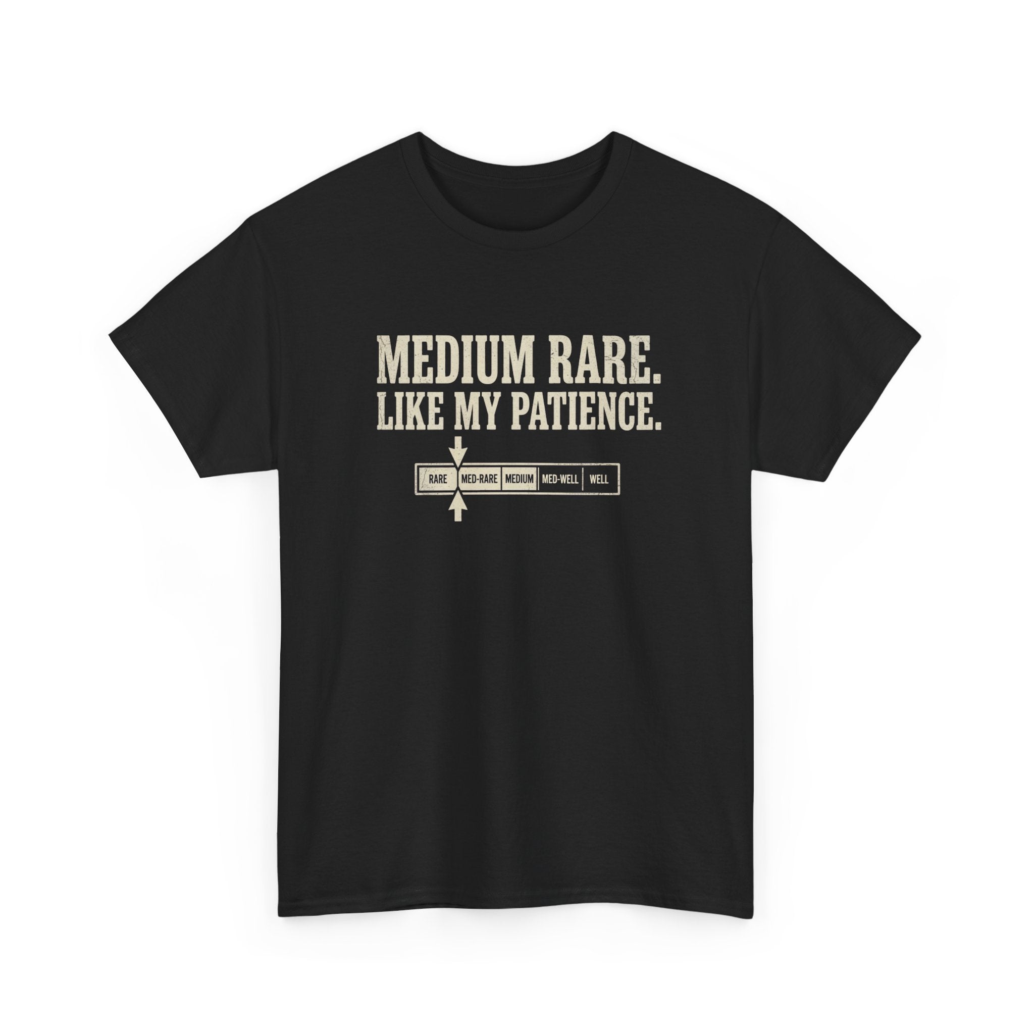 Medium Rare Like My Patience T-Shirt