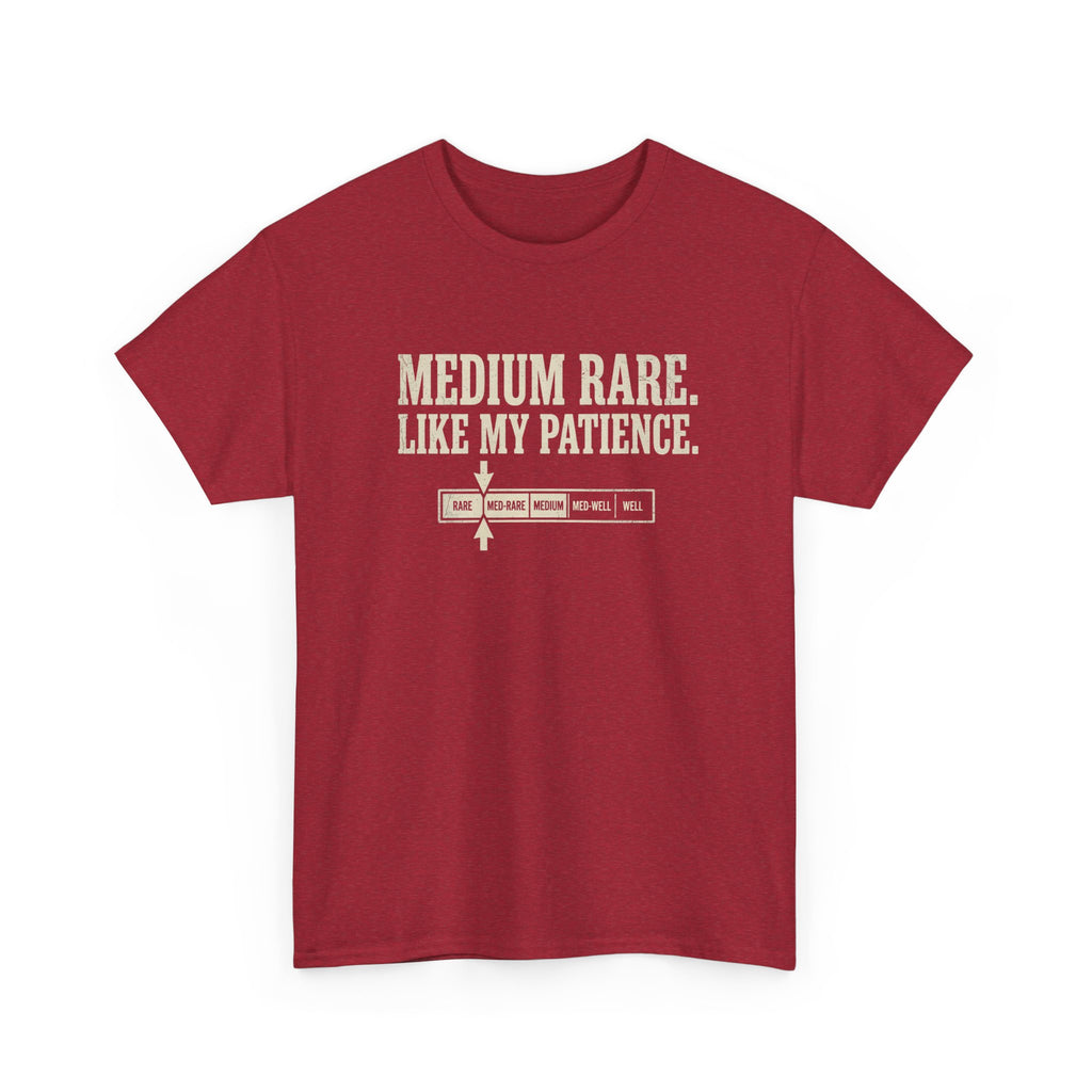 Medium Rare Like My Patience T-Shirt