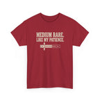Medium Rare Like My Patience T-Shirt