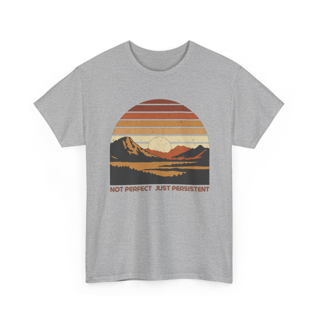 Not Perfect Just Persistent T-Shirt