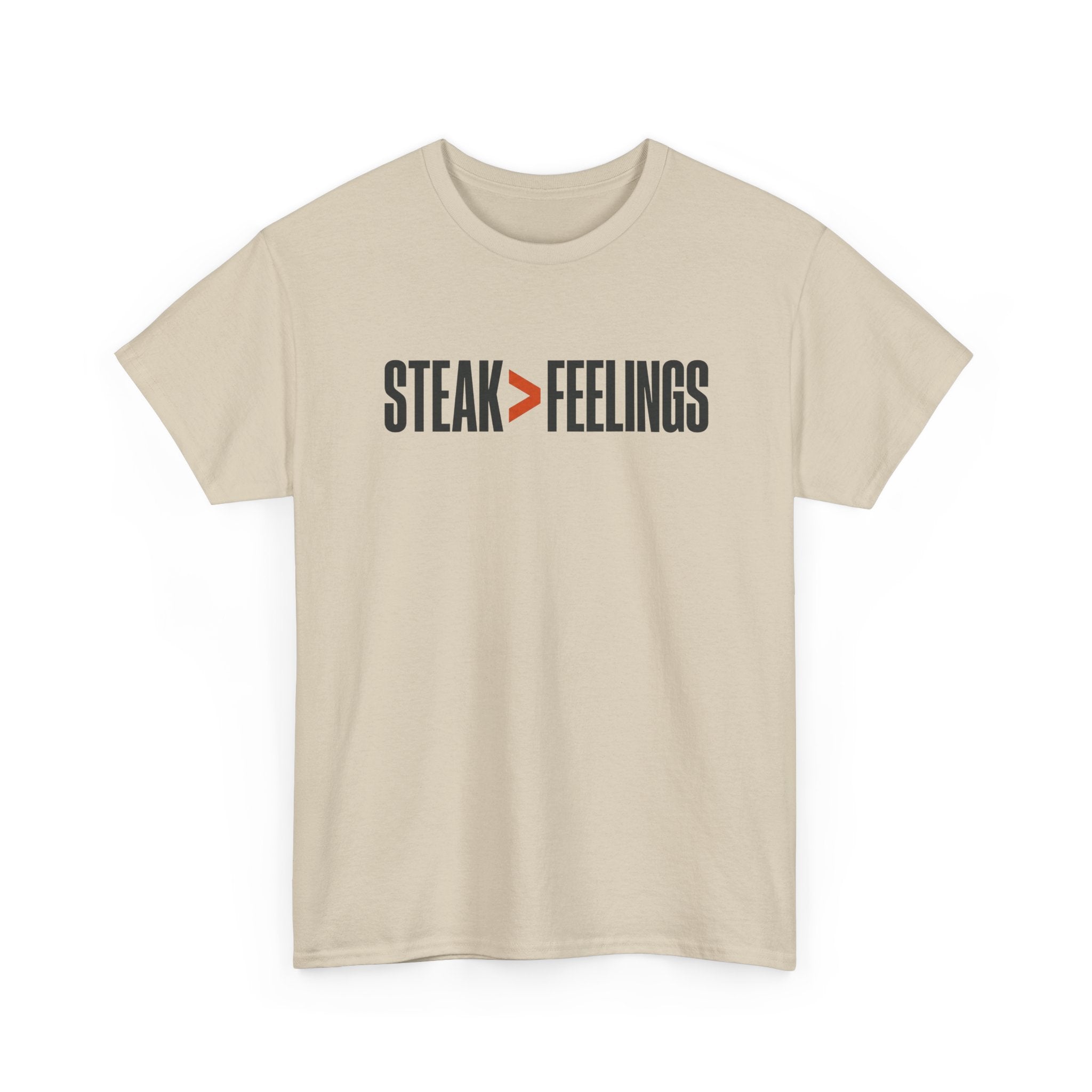 Steak Greater Than Feelings T-Shirt