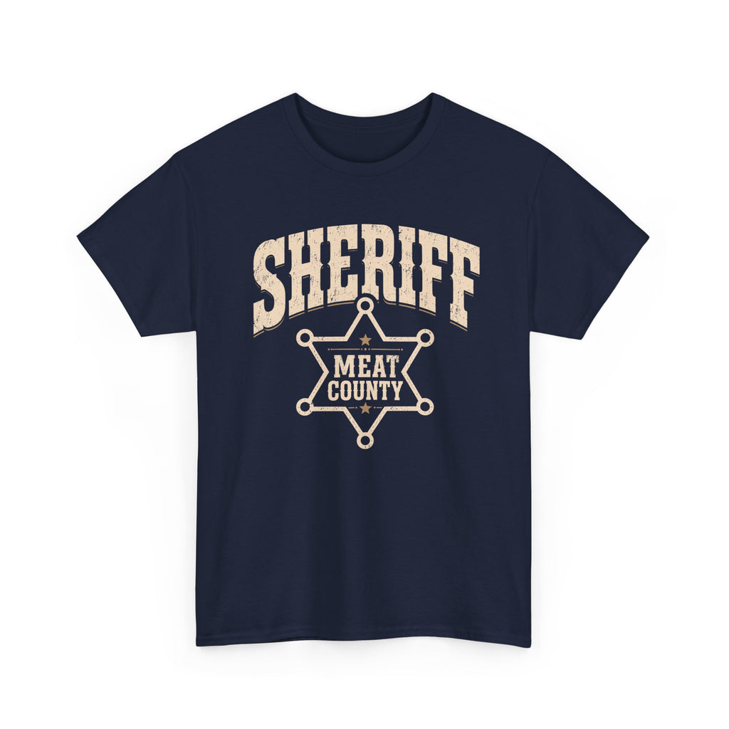 Meat County Sheriff T-Shirt