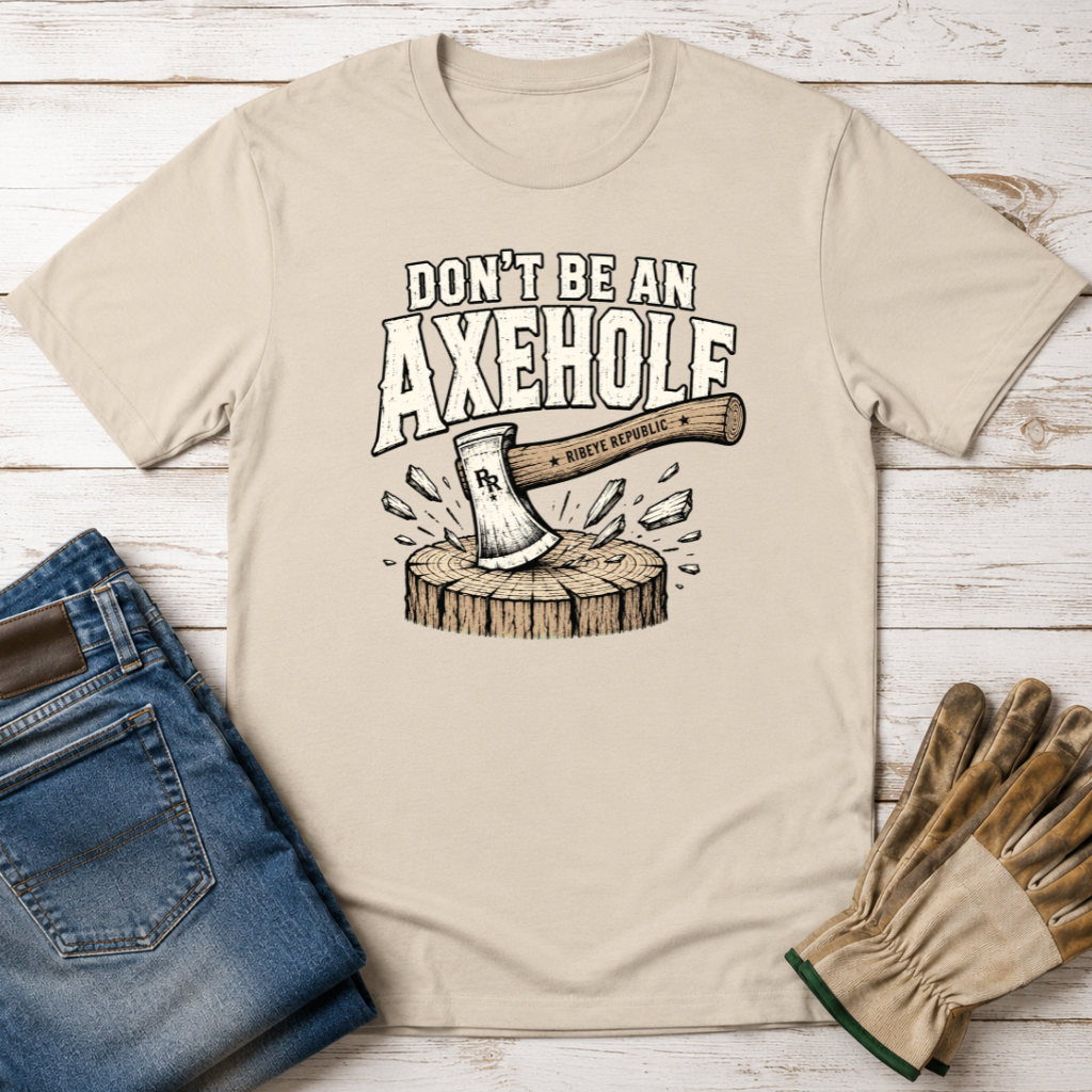 Axehole Warning T-Shirt