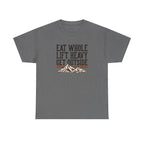 Eat Whole Lift Heavy Get Outside T-Shirt