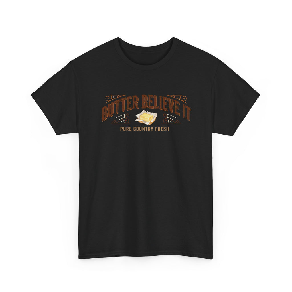 Butter Believe It T-Shirt