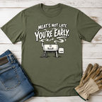 You're Early T-Shirt