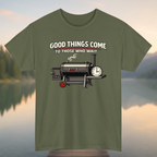 Good Things Come T-Shirt