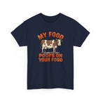 My Food Poops On Your Food T-Shirt