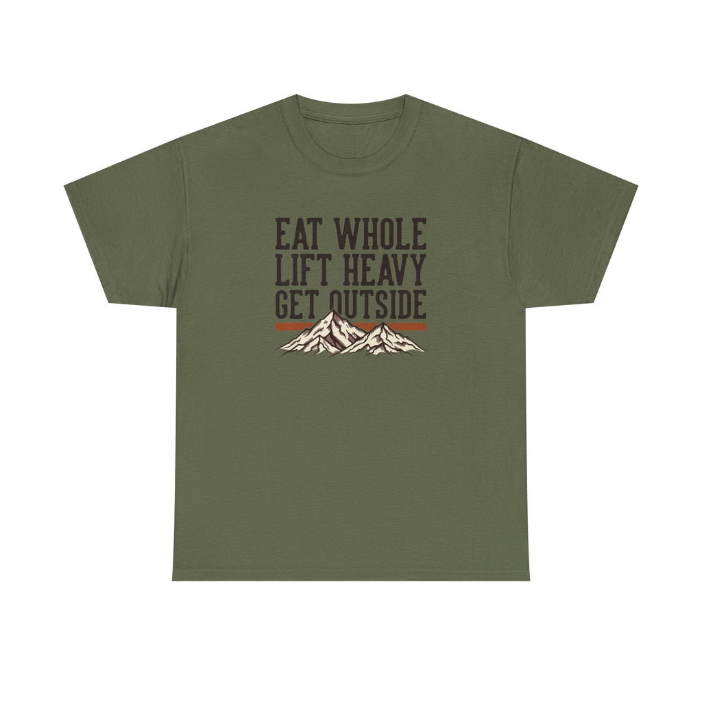 Eat Whole Lift Heavy Get Outside T-Shirt