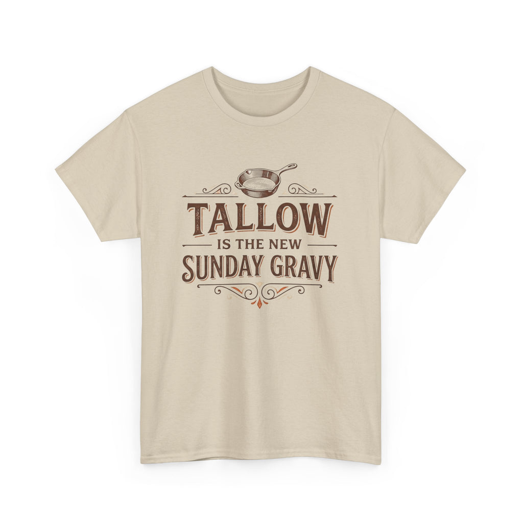 Tallow is the New Sunday Gravy T-Shirt
