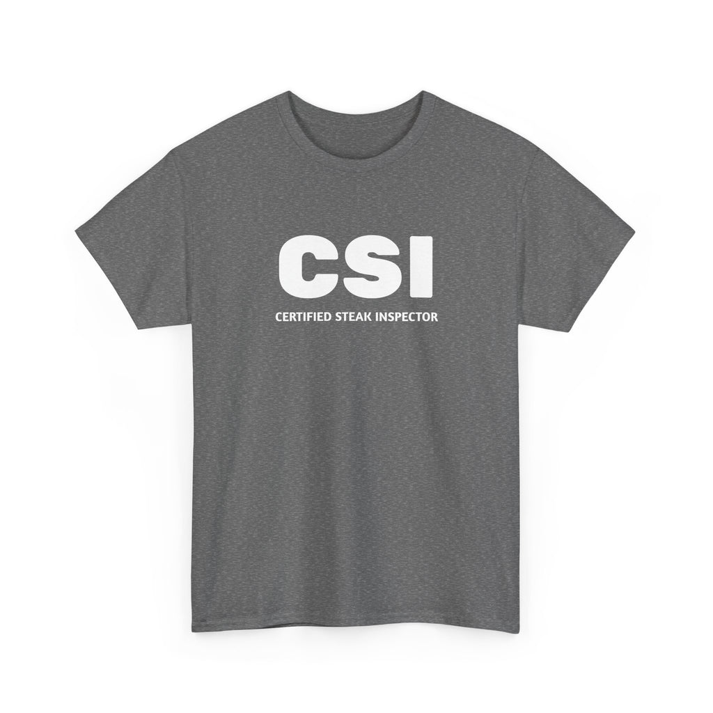 CSI: Certified Steak Inspector T-Shirt