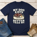 My Dog Eats T-Shirt