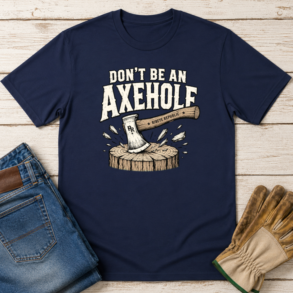 Axehole Warning T-Shirt