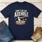 Axehole Warning T-Shirt