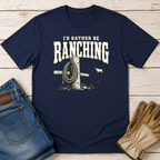 Rather Ranch T-Shirt