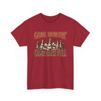 Gone Hunting Came Back Full T-Shirt