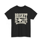 Texas Brisket is Life T-Shirt