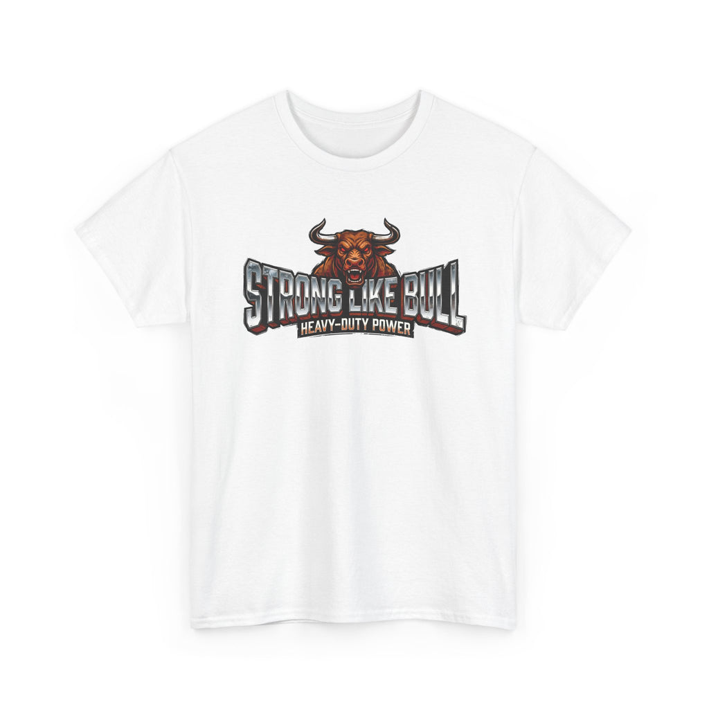 Strong Like Bull T-Shirt