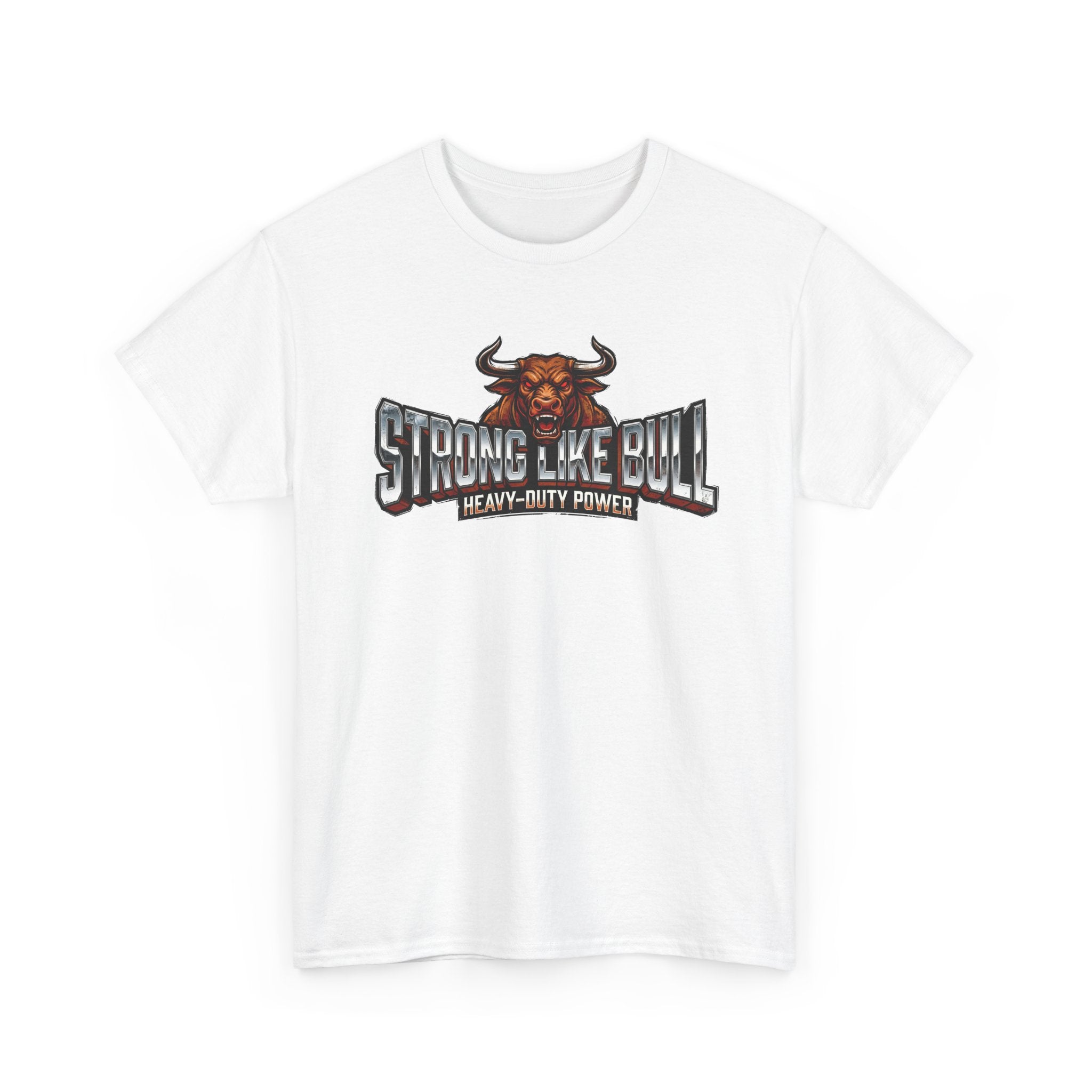 Strong Like Bull T-Shirt